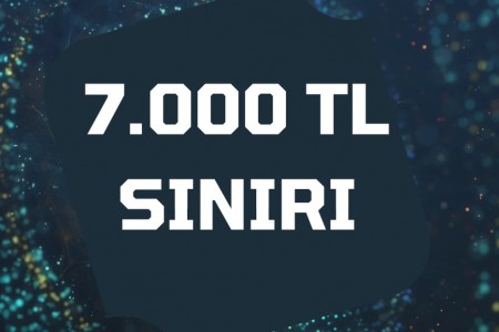 7.000 TL SINIRI