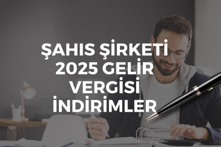 Şahıs Şirketi Gelir Vergisi İndirimleri