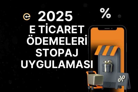 2025 E ticaret Stopaj Uygulaması