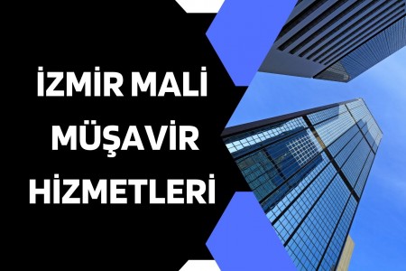 İzmir Mali Müşavir Hizmetleri