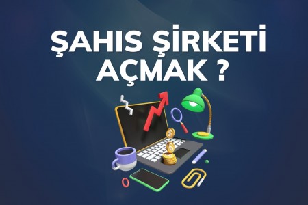 Şahıs Şirketi Açmak